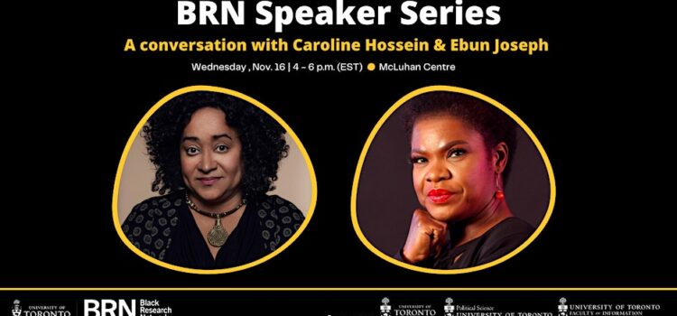 BRN Speaker Series: A conversation with Caroline Hossein & Ebun Joseph